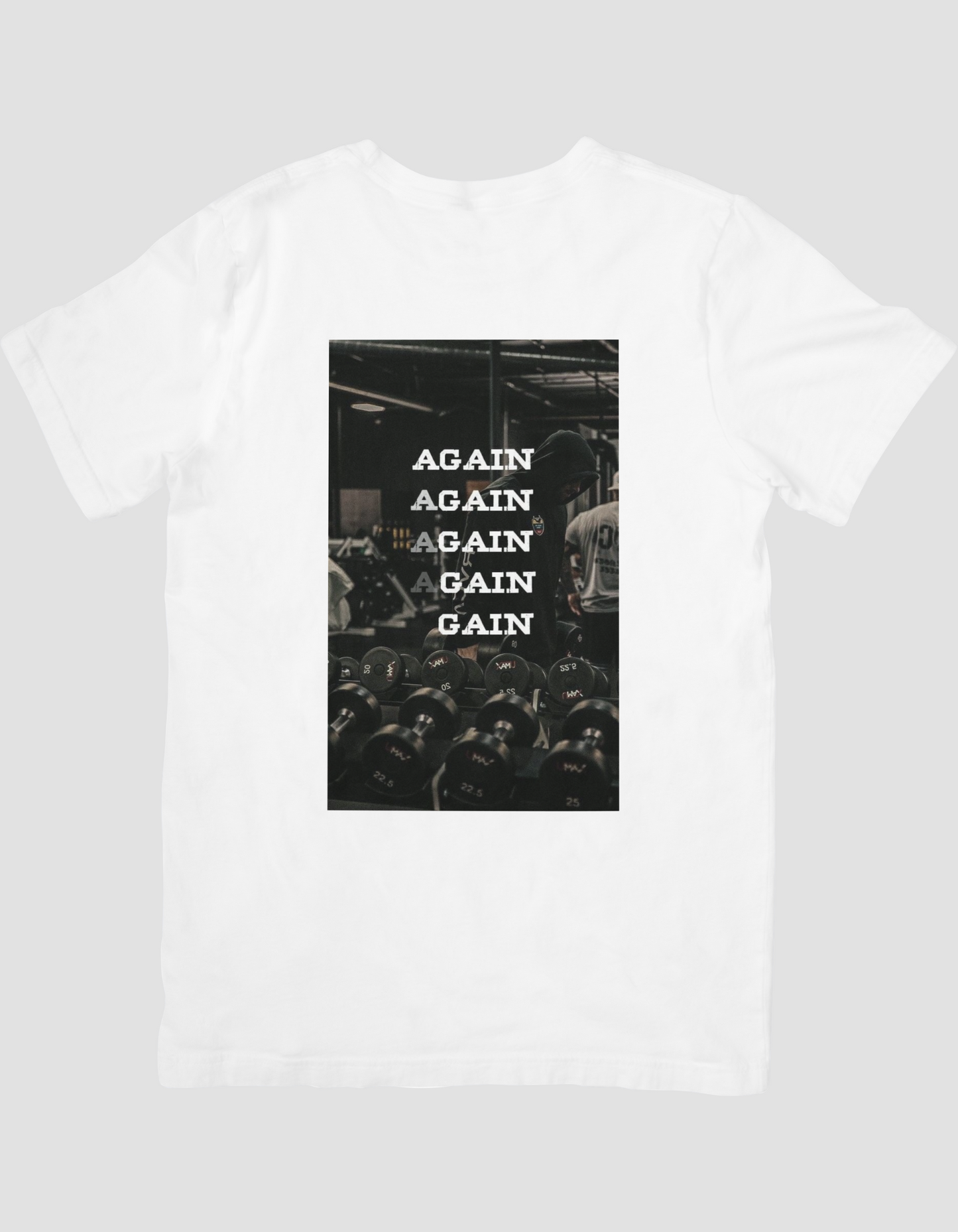 Again Again Gain T-shirt